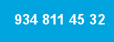 934 811 45 32